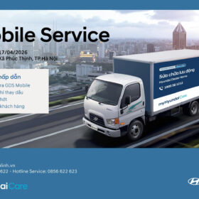 DỊCH VỤ SỬA CHỮA LƯU ĐỘNG – HYUNDAI PHÚ LINH